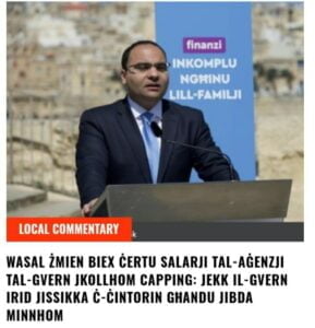 Read more about the article Għaliex xi salarji tal-aġenziji tal-Gvern huma kbar immens  u mbagħad il-poplu ilu b’pagi staġnati u mwaħħlin b’kolla li b’xejn ma taqlagħhom?
