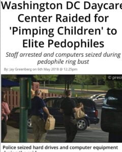 Read more about the article Was the daycare centre in Washington DC which was raided  for child sex abuse, also linked with ‘pimping children’ to elite paedophiles?
