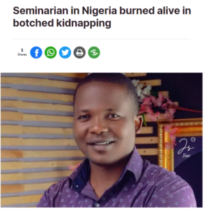 Read more about the article A Catholic Church in Nigeria was set on fire, killing one Seminarian after kidnapping attempt failed