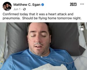 Read more about the article Matthew C. Egan suffered a heart attack and was also diagnosed with pneumonia. He is vaccinated with the Covid-19 vaccine